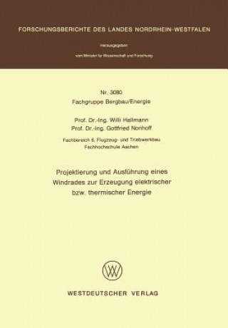 Kniha Projecktierung Und Asufuhrung Eines Windrades Zur Erzeugung Elektrischer Bzw. Thermischer Energie Willi Hallmann