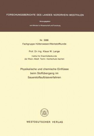 Book Physikalische Und Chemische Einfl sse Beim Stoff bergang Im Sauerstoffaufblasverfahren Klaus W. Lange