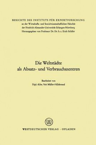 Книга Die Weltstadte ALS Absatz- Und Verbrauchszentren Veit Müller-Hillebrand