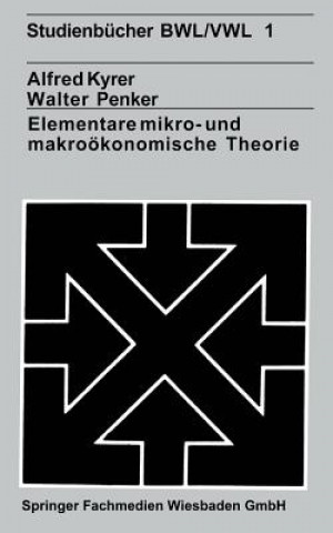 Carte Elementare Mikro- Und Makro konomische Theorie Alfred Kyrer