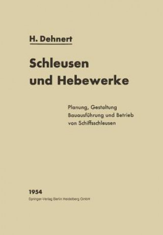 Könyv Schleusen Und Hebewerke Hans Dehnert