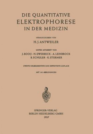 Knjiga Die Quantitative Elektrophorese in Der Medizin Hermann J. Antweiler