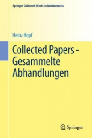 Książka Collected Papers - Gesammelte Abhandlungen Heinz Hopf