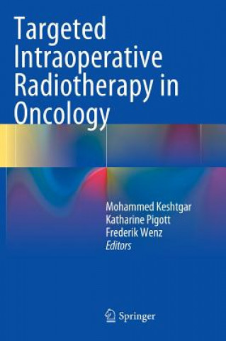 Книга Targeted Intraoperative Radiotherapy in Oncology Mo Keshtgar