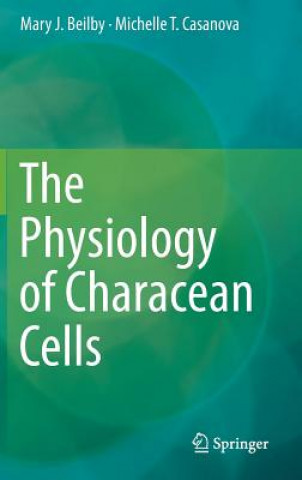 Kniha Physiology of Characean Cells Mary J. Beilby