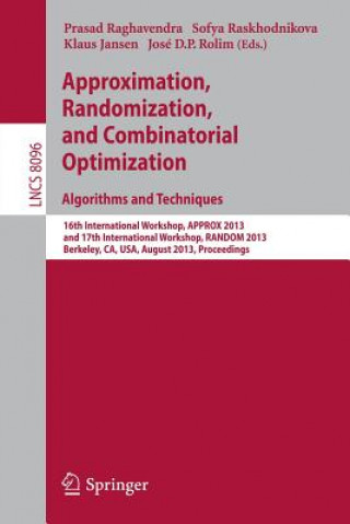 Kniha Approximation, Randomization, and Combinatorial Optimization. Algorithms and Techniques Prasad Raghavendra