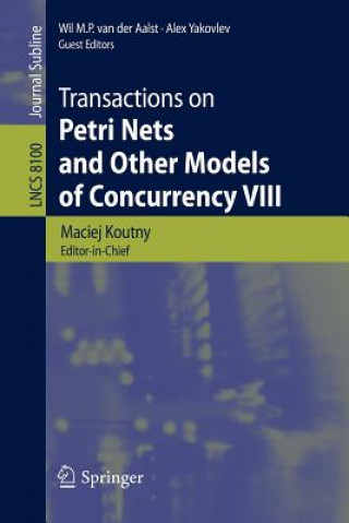Könyv Transactions on Petri Nets and Other Models of Concurrency VIII Maciej Koutny