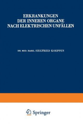 Kniha Erkrankungen Der Inneren Organe Nach Elektrischen Unf llen Siegfried Koeppen