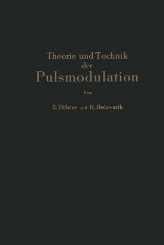 Libro Theorie Und Technik Der Pulsmodulation E. Hölzler