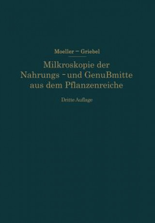 Kniha Mikroskopie Der Nahrungs- Und Genu mittel Aus Dem Pflanzenreiche Josef Möller