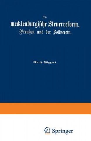 Book Mecklenburgische Steuerreform, Preu en Und Der Zollverein Moritz Wiggers