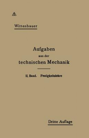 Kniha Aufgaben Aus Der Technischen Mechanik Ferdinand Wittenbauer