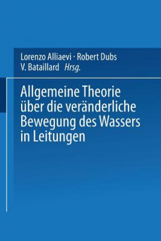 Книга Allgemeine Theorie UEber Die Veranderliche Bewegung Des Wassers in Leitungen Lorenzo Alliaevi
