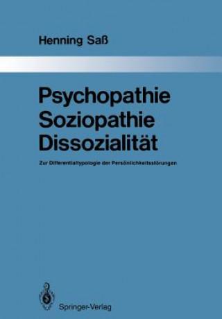 Knjiga Psychopathie -- Soziopathie -- Dissozialitat Henning Saß