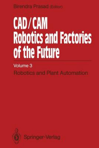 Könyv CAD/CAM Robotics and Factories of the Future Birendra Prasad