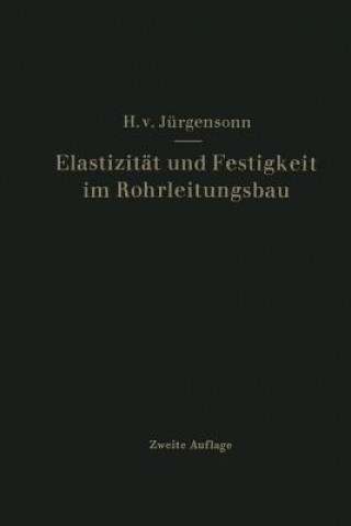 Knjiga Elastizit t Und Festigkeit Im Rohrleitungsbau Helmut von Jürgensonn