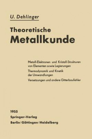 Knjiga Theoretische Metallkunde Ulrich Dehlinger