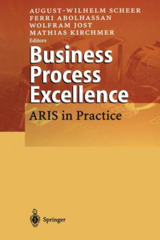 Kniha Business Process Excellence August-Wilhelm Scheer