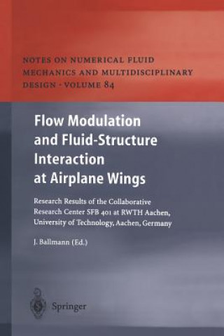 Книга Flow Modulation and Fluid-Structure Interaction at Airplane Wings Josef Ballmann