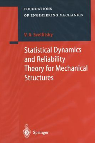Carte Statistical Dynamics and Reliability Theory for Mechanical Structures Valery A. Svetlitsky
