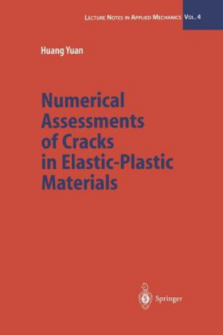 Książka Numerical Assessments of Cracks in Elastic-Plastic Materials Huang Yuan