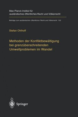 Książka Methoden der Konfliktbewaltigung bei grenzuberschreitenden Umweltproblemen im Wandel Stefan Ohlhoff