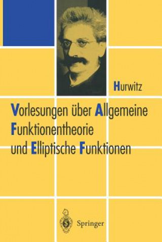 Kniha Vorlesungen  ber Allgemeine Funktionen-Theorie Und Elliptische Funktionen Adolf Hurwitz