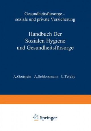 Könyv Gesundheitsfursorge So&#438;iale Und Private Versicherung A. Gottstein