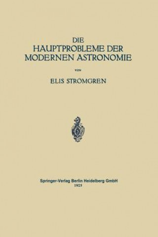Könyv Die Hauptprobleme Der Modernen Astronomie Elis Strömgren