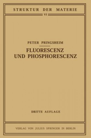Kniha Fluorescenz Und Phosphorescenz Im Lichte Der Neueren Atomtheorie Peter Pringsheim