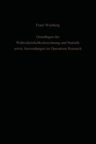 Carte Grundlagen der Wahrscheinlichkeitsrechnung und Statistik sowie Anwendungen im Operations Research, 1 Franz Weinberg