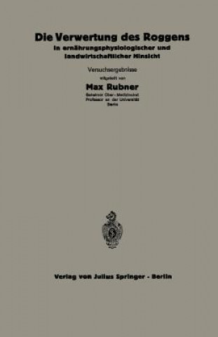 Livre Die Verwertung Des Roggens in Ernahrungsphysiologischer Und Landwirtschaftlicher Hinsicht C. Thomas