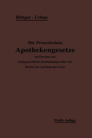 Knjiga Die Preu ischen Apothekengesetze H. Böttger