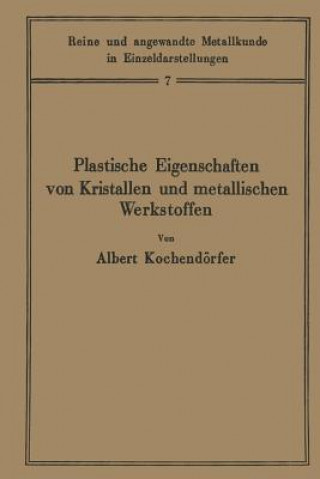 Buch Plastische Eigenschaften Von Kristallen Und Metallischen Werkstoffen Albert Kochendörfer