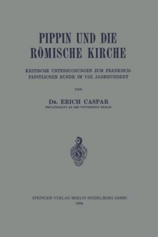 Carte Pippin Und Die R mische Kirche Erich Caspar