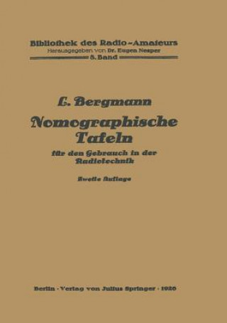 Kniha Nomographische Tafeln Fur Den Gebrauch in Der Radiotechnik Ludwig Bergmann