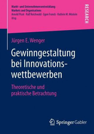 Kniha Gewinngestaltung Bei Innovationswettbewerben Jürgen E. Wenger