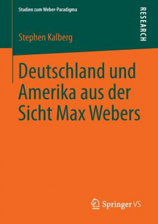 Livre Deutschland Und Amerika Aus Der Sicht Max Webers Stephen Kalberg