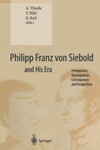 Carte Philipp Franz von Siebold and His Era A. Thiede