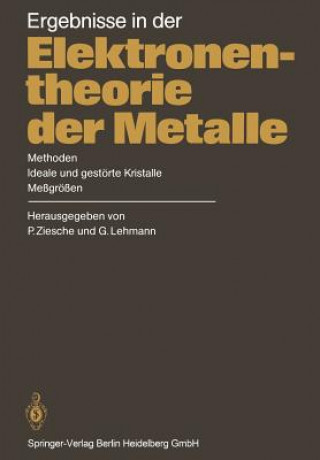 Buch Ergebnisse in Der Elektronentheorie Der Metalle P. Ziesche