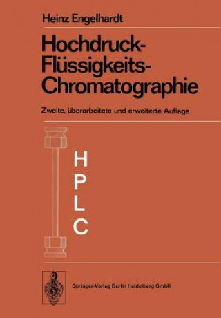 Knjiga Hochdruck-Fl ssigkeits-Chromatographie Heinz Engelhardt