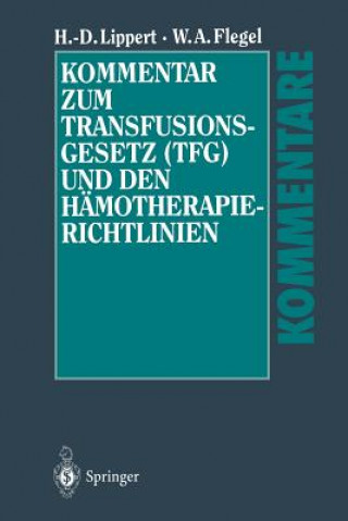 Carte Kommentar Zum Transfusionsgesetz (Tfg) Und Den H motherapie-Richtlinien Hans-Dieter Lippert