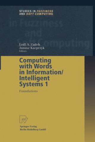 Kniha Computing with Words in Information/Intelligent Systems 1 Lotfi A. Zadeh