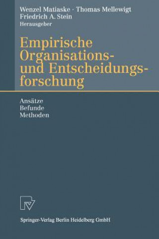 Kniha Empirische Organisations- Und Entscheidungsforschung Wenzel Matiaske
