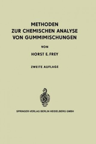 Książka Methoden zur Chemischen Analyse von Gummimischungen Horst E. Frey