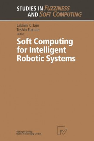 Book Soft Computing for Intelligent Robotic Systems Toshio Fukuda