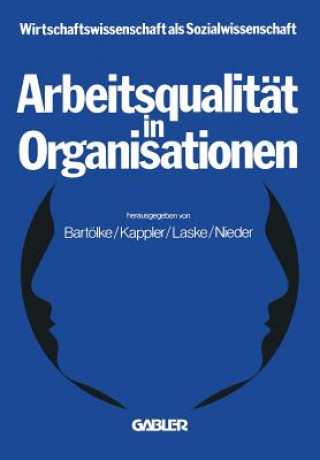 Kniha Arbeitsqualit t in Organisationen NA Bartölke