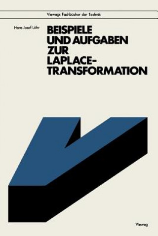 Kniha Beispiele Und Aufgaben Zur Laplace-Transformation Hans Josef Löhr