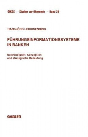 Könyv Fuhrungsinformationssysteme in Banken Hansjörg Leichsenring