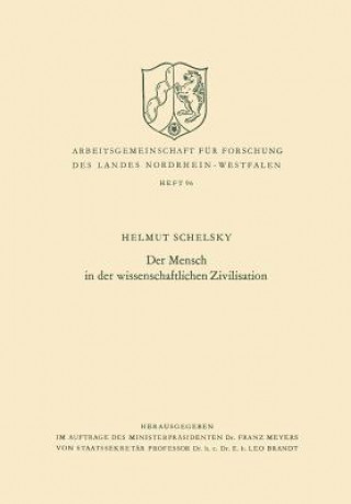 Kniha Der Mensch in Der Wissenschaftlichen Zivilisation Helmut Schelsky